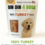 Turkey Dog Treats, 5 Ounce Bag, Single Ingredient, High Protein Treat Din Din 4 Dogs