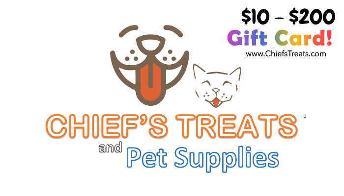 Chief's Treats and Pet Supplies Gift Card Gift Card Chief’s Treats and Pet Supplies