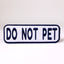 Do Not Pet 2x6 Patch White & Navy Patch K9 Sport Sack