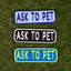 Ask to Pet 2x6 Patch Patch K9 Sport Sack